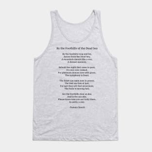 By the Foothills of the Dead Sea Poem Tank Top